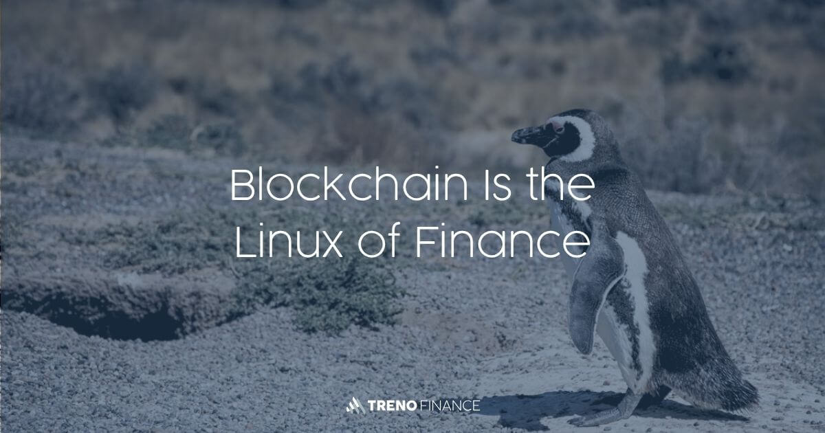 Blockchain Is the Linux of Finance - Tech