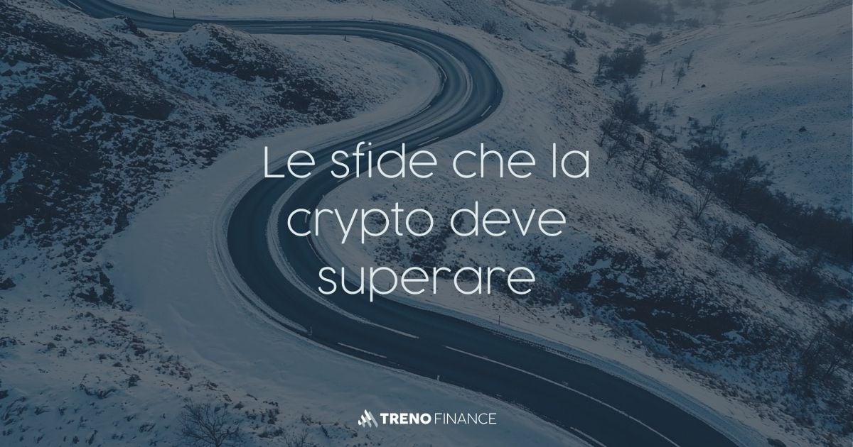 Le sfide che la crypto deve superare - Infrastruttura