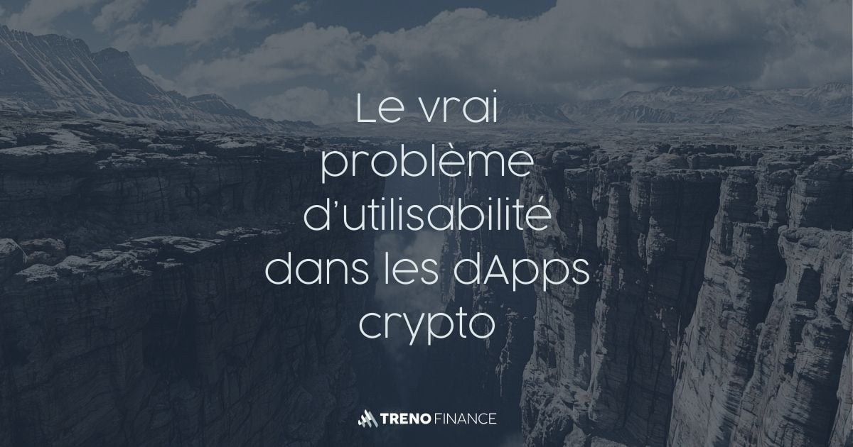 Le vrai problème d’utilisabilité dans les dApps crypto