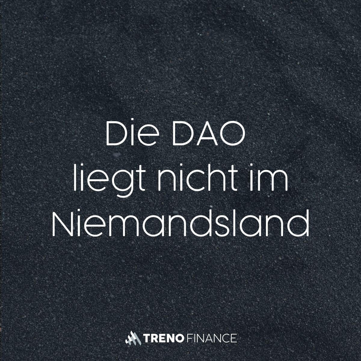 Die DAO liegt nicht im Niemandsland