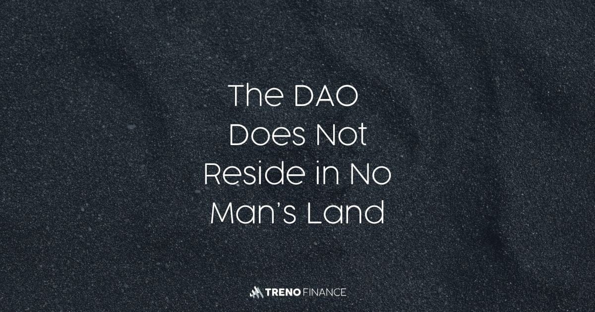 The DAO Does Not Reside in No Man’s Land - Defi