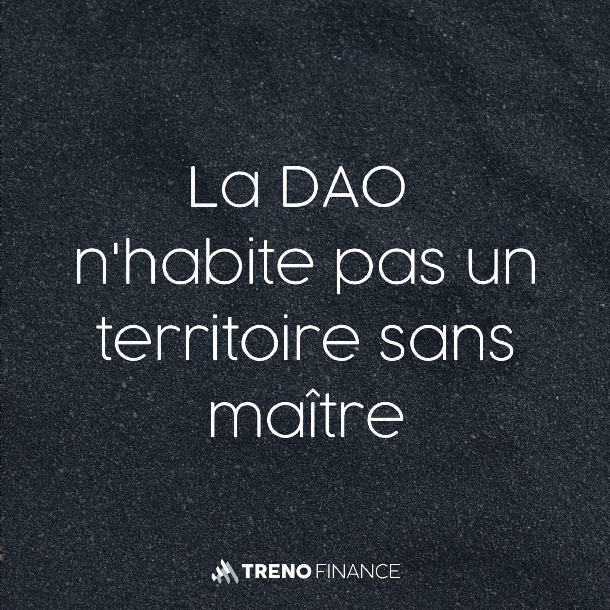 La DAO n'habite pas un territoire sans maître
