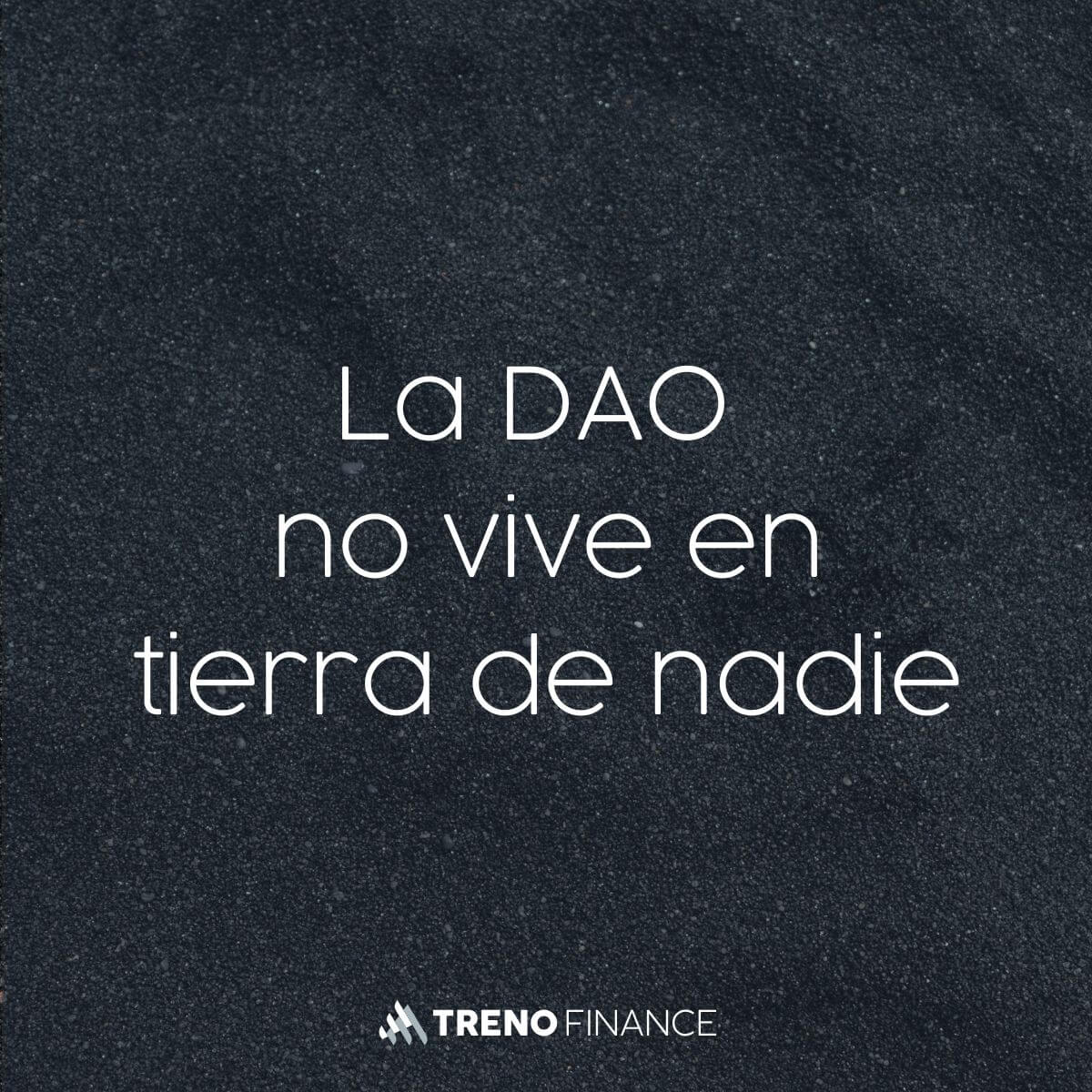 La DAO no vive en tierra de nadie