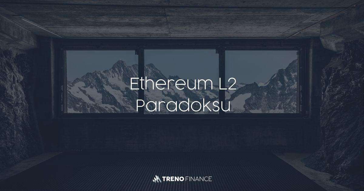 Ethereum L2 Paradoksu - Katman 2