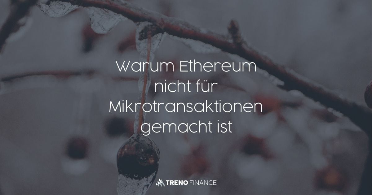 Warum Ethereum nicht für Mikrotransaktionen optimiert ist