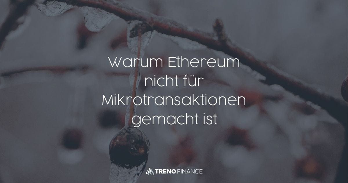 Warum Ethereum nicht für Mikrotransaktionen optimiert ist