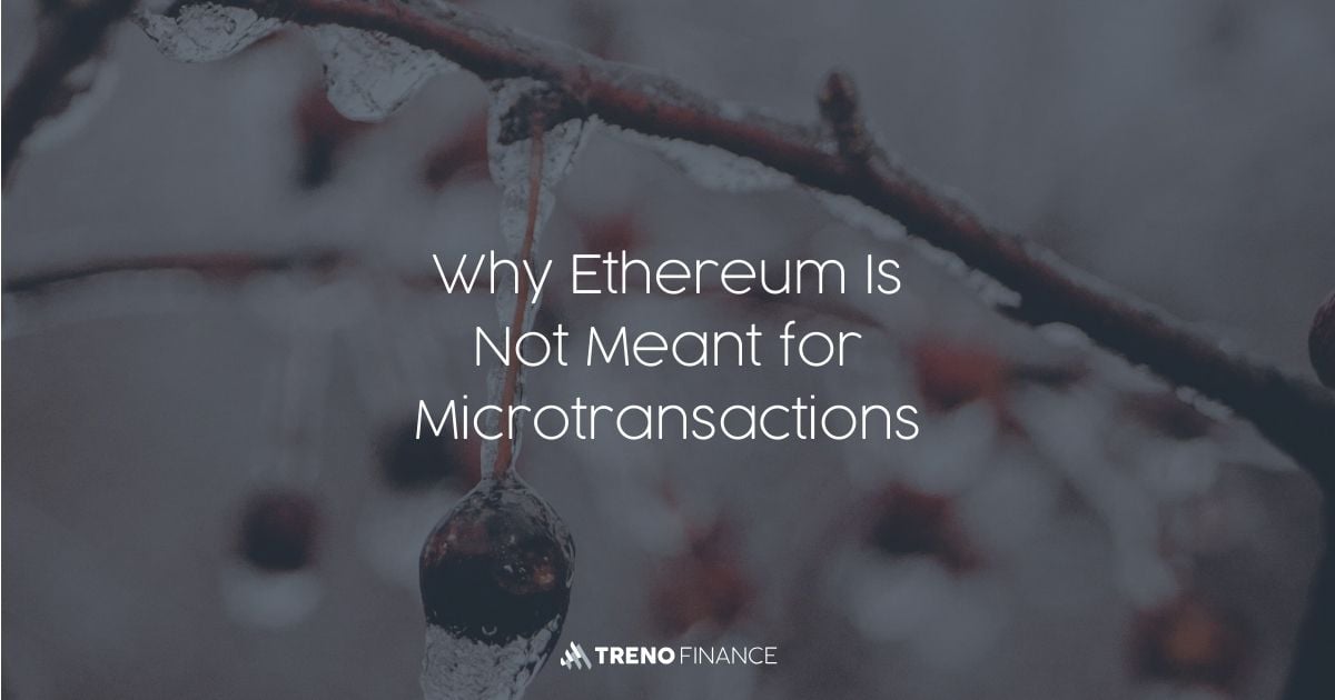 Why Ethereum Is Not Optimized for Microtransactions