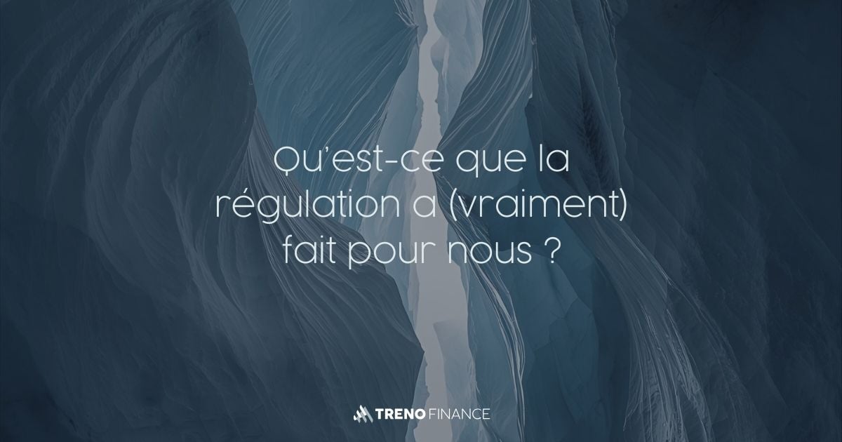 Qu’est-ce que la régulation a (vraiment) fait pour nous ?