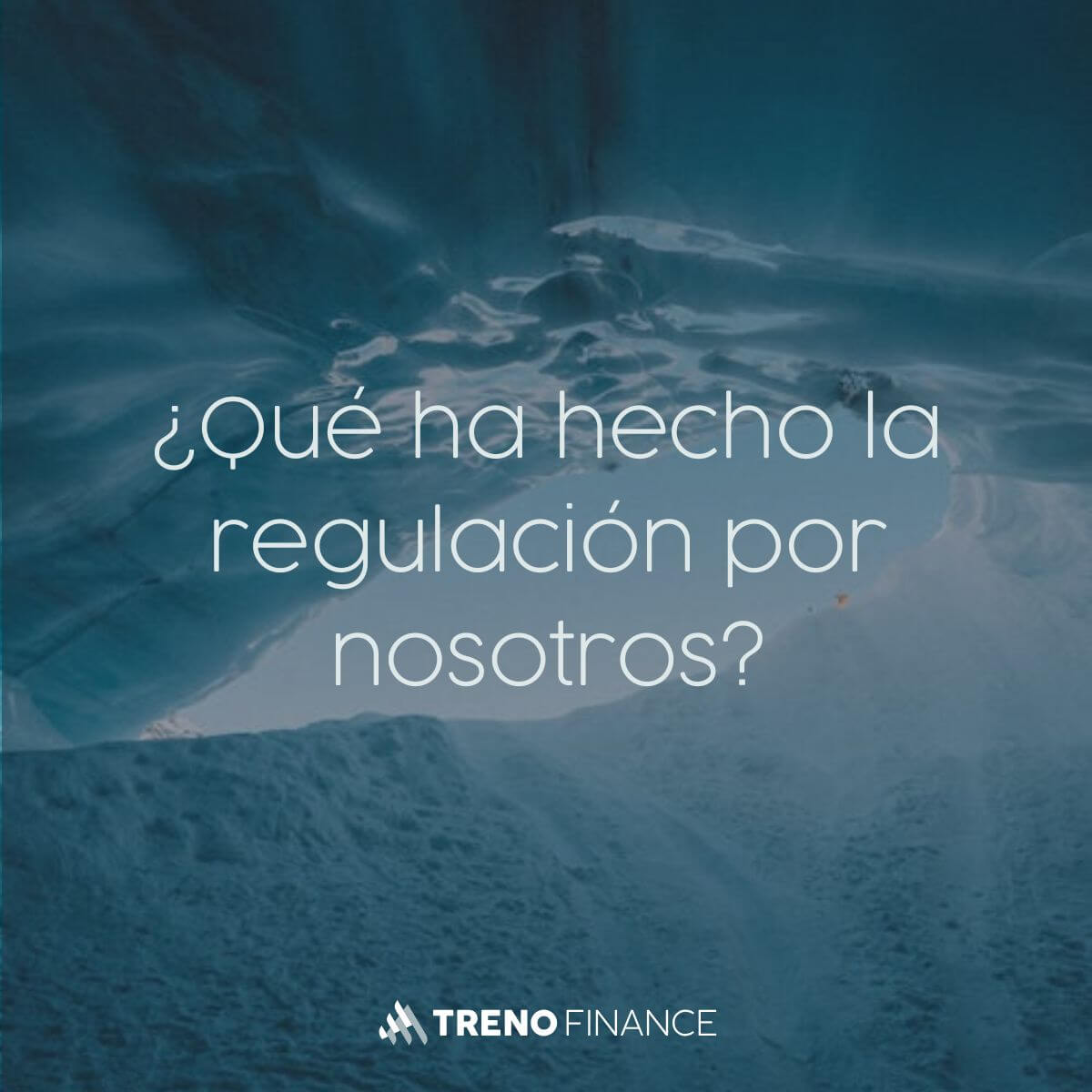¿Qué ha hecho la regulación por nosotros?