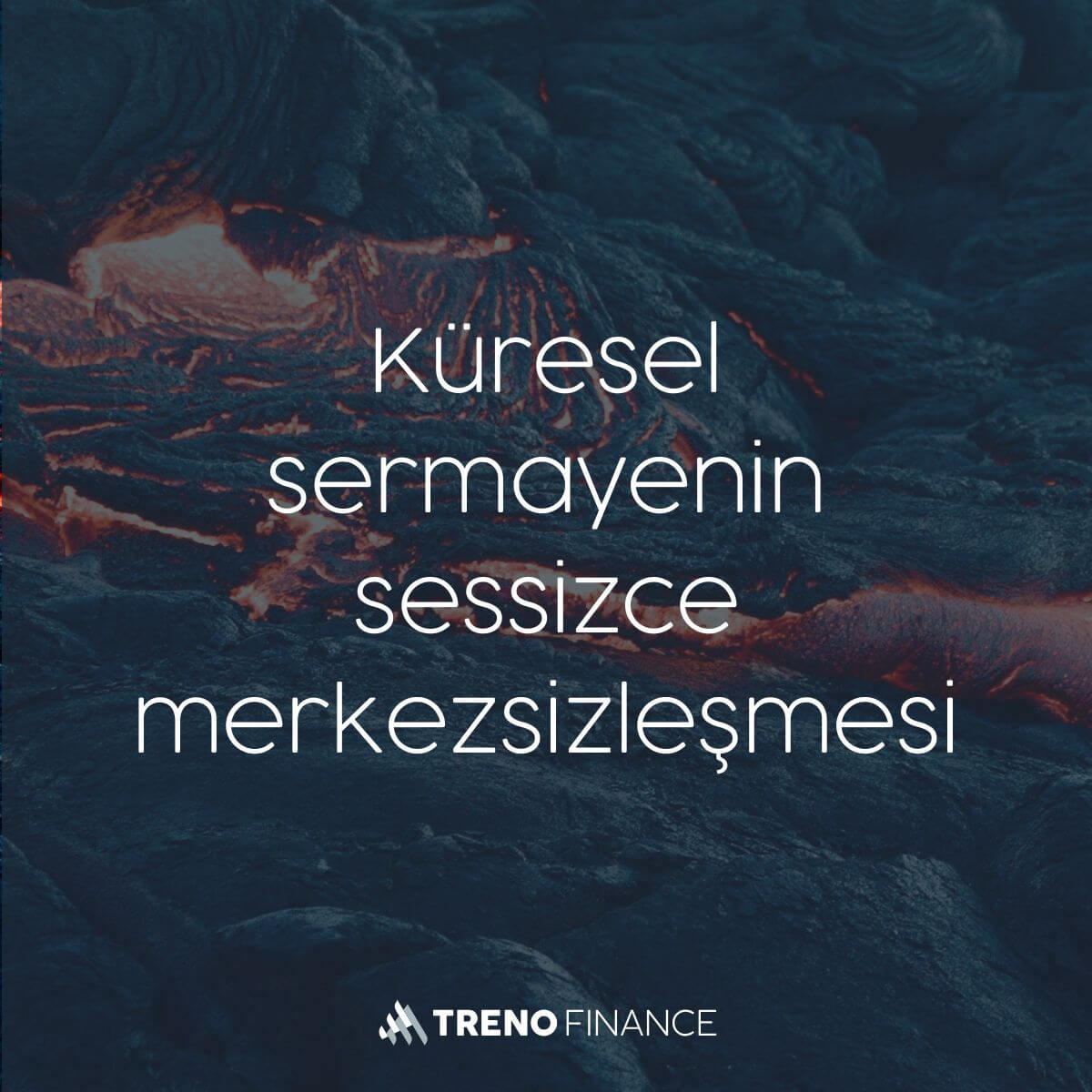 Küresel sermayenin sessizce merkezsizleşmesi