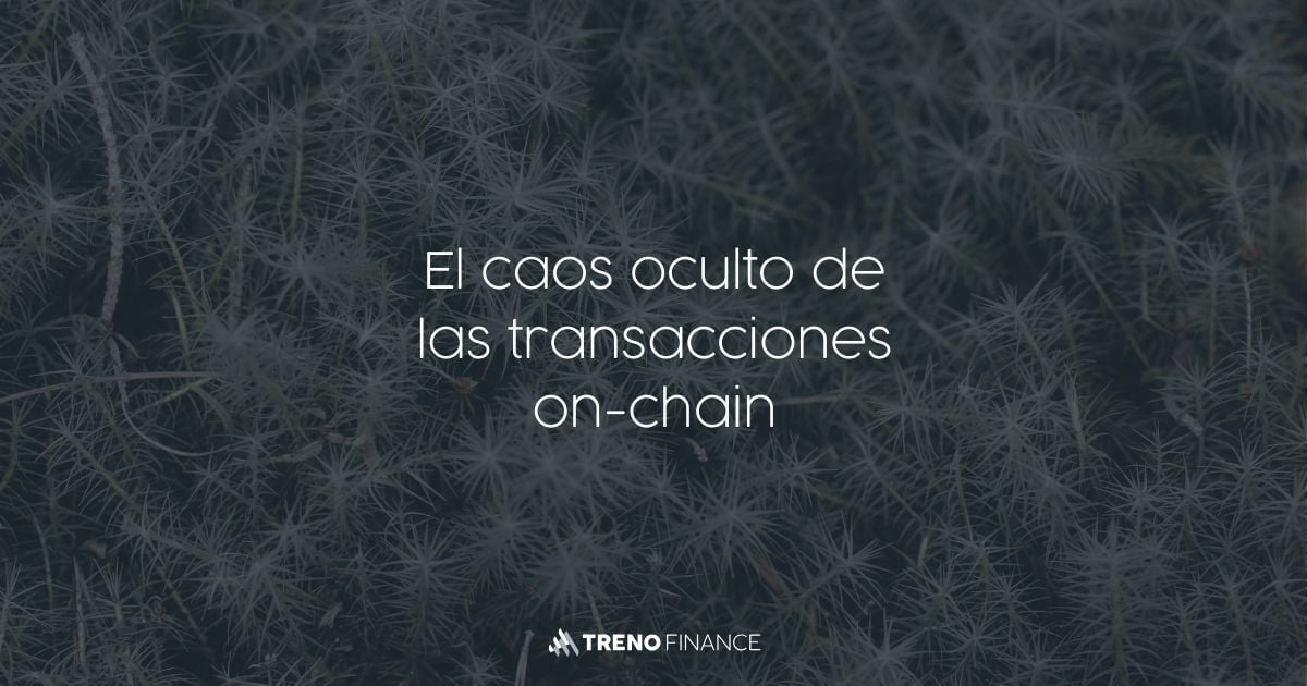 El caos oculto de las transacciones on-chain