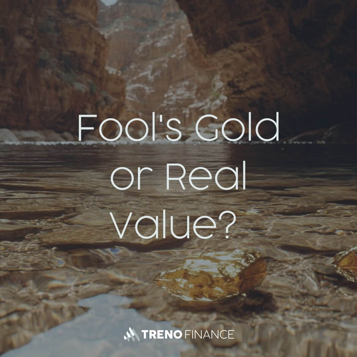 Fool’s Gold or Real Value?
