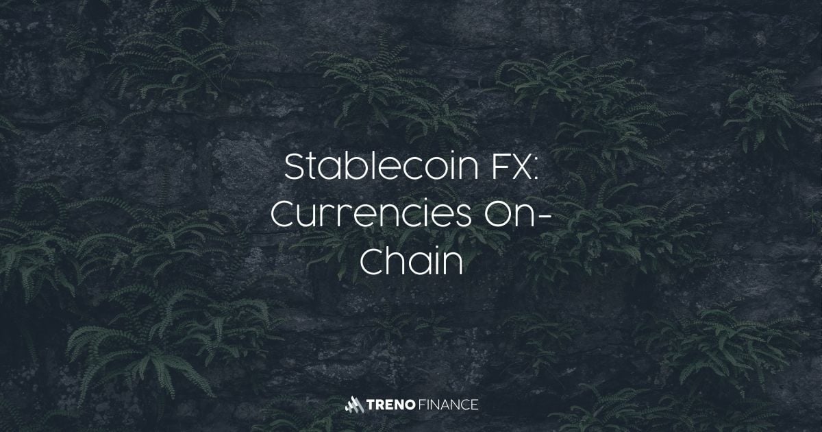 Stablecoin FX: Currencies On-Chain - Stablecoins