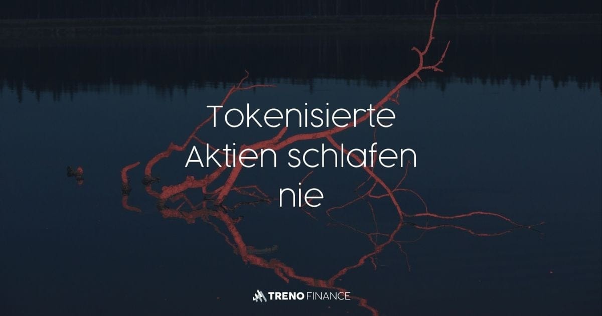 Tokenisierte Aktien im 24/7-Handel