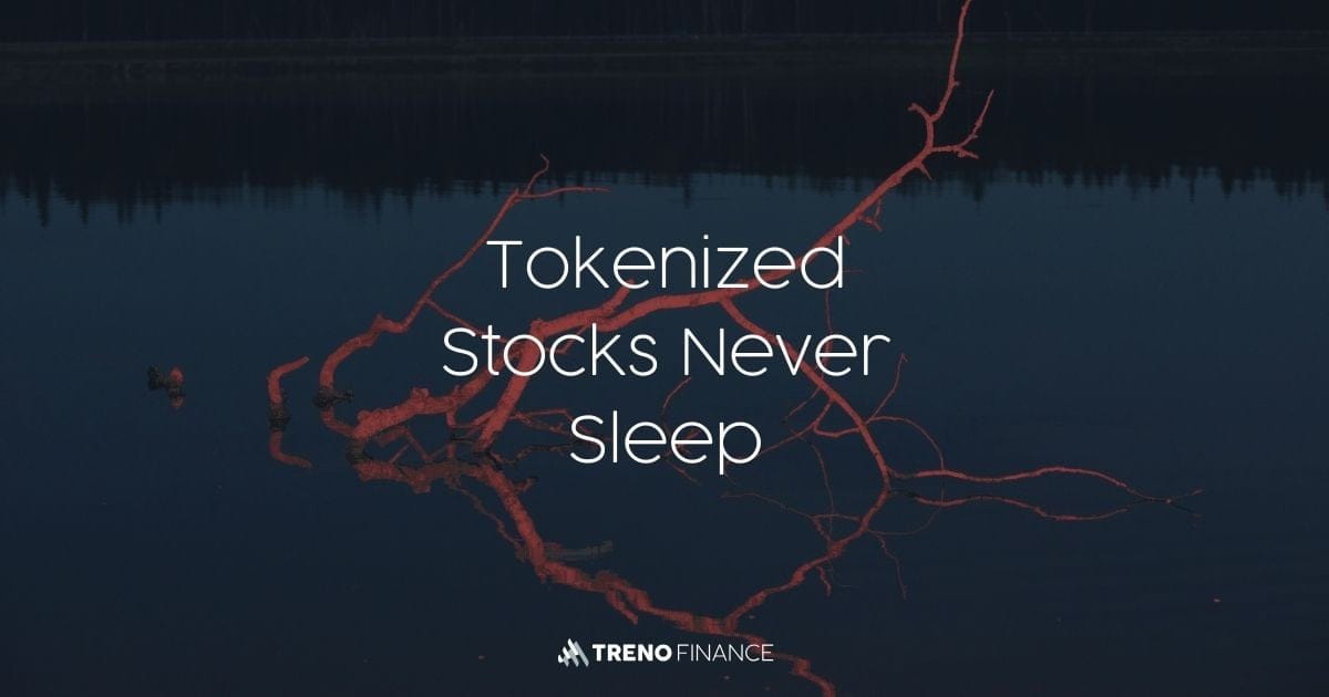 Tokenized Stocks in 24/7 Trading - Rwa